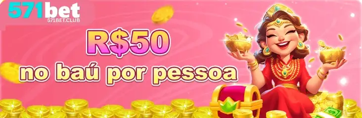 Promoção “R$50 no baú por pessoa” no 571BET cassino